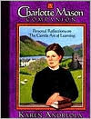 Title: Charlotte Mason Companion: Personal Reflections on the Gentle Art of Learning, Author: Karen Andreola