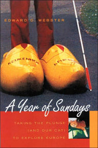 Title: Year of Sundays: Taking the Plunge (and Our Cat) to Explore Europe, Author: Edward D. Webster