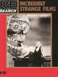 Title: Incredibly Strange Films, Author: V. Vale