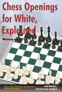 Chess Openings for White, Explained: Winning with 1.e4