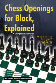 Title: Chess Openings for Black, Explained: A Complete Repertoire (Revised and Updated), Author: Lev Alburt