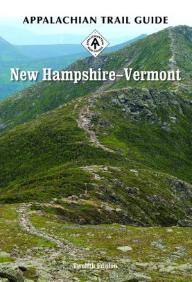 Appalachian Trail Guide To New Hampshire Vermont (Official Appalachian