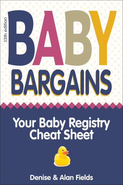 Baby Bargains: 2019 update! Your Baby Registry Cheat Sheet by 