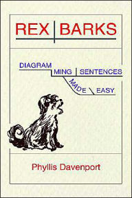 Title: Rex Barks: Diagramming Sentences Made Easy, Author: Phyllis Davenport