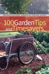 Title: 100 Garden Tips and Timesavers, Author: Walter Chandoha