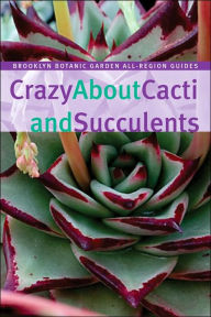 Title: Crazy About Cacti and Succulents, Author: Ray Rogers