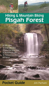 Title: Hiking and Mountain Biking Pisgah Forest, Author: Jim Parham