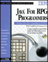 Java For RPG Programmers :Teaches Java By Comparing It To RPG
