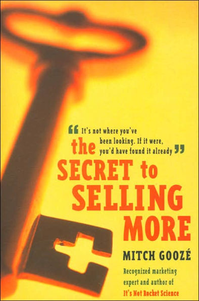 The Secret to Selling More