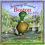 Title: Journey Around Boston from A to Z, Author: Martha Zschock