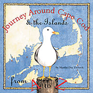 Title: Journey Around Cape Cod from A to Z, Author: Martha Zschock