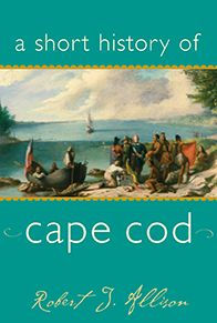 A Short History of Cape Cod