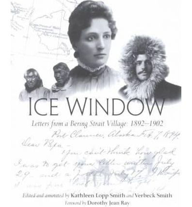 Ice Window: Letters from a Bering Strait Village 1898-1902