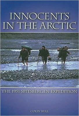 Innocents in the Arctic: The 1951 Spitsbergen Expedition