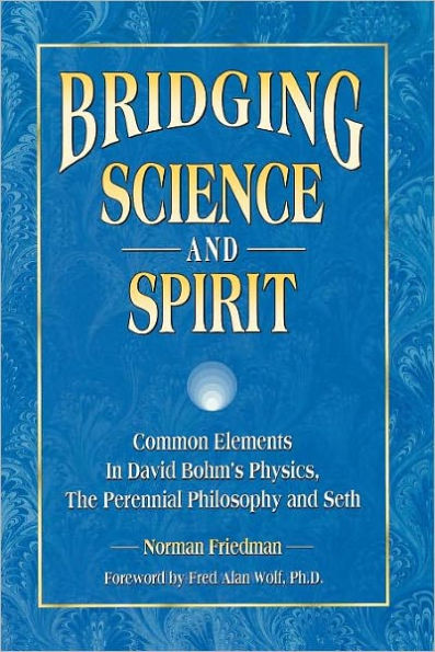 Bridging Science And Spirit