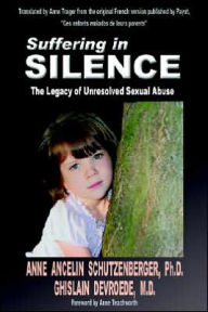 Title: Suffering in Silence: The Legacy of Unresolved Sexual Abuse, Author: Ghislain Devroede