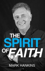 Title: Spirit of Faith, Author: Mark Hankins