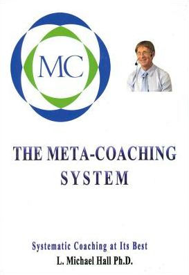 The Meta-Coaching System: Systematic Coaching at Its Best