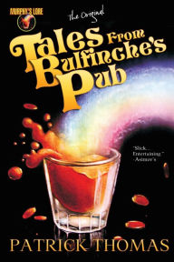 Title: Tales from Bulfinche's Pub, Author: Patrick Thomas