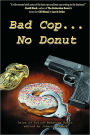 Bad Cop...No Donut
