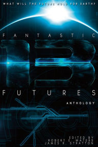 Title: Fantastic Futures 13, Author: Bud Sparhawk