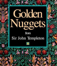 Title: Golden Nuggets: from Sir John Templeton, Author: John Marks Templeton