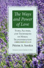 Ways & Power Of Love: Techniques Of Moral Transformation