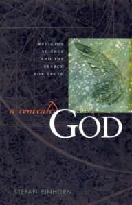 Title: A Concealed God: Religion, Science and the Search for Truth, Author: Stefan Einhorn