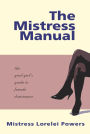 Alternative view 2 of The Mistress Manual: The Good Girl's Guide to Female Dominance