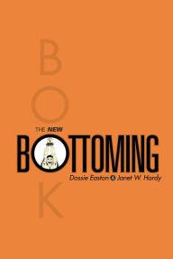 Title: The New Bottoming Book, Author: Janet W. Hardy