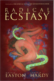 Title: Radical Ecstasy: S/M Journeys in Transcendence, Author: Dossie Easton