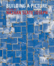 Title: Building a Picture: Art of Bathan Slate Joseph, Author: Michael J. Amy