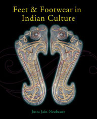 Title: Feet and Footwear in Indian Culture, Author: Jutta Jain-Neubauer