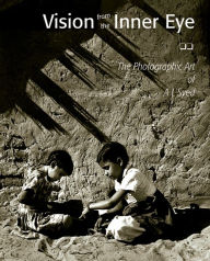 Title: Vision from the Inner Eye: The Photographic Art of A. L. Syed, Author: O. P. Sharma