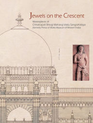 Title: Jewels on the Crescent: Western India, Author: Kalpana Desai