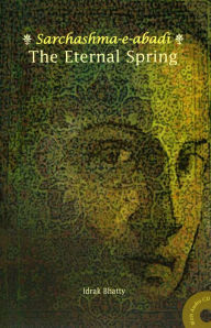 Title: ETERNAL SPRING, Author: Idrak Bhatty