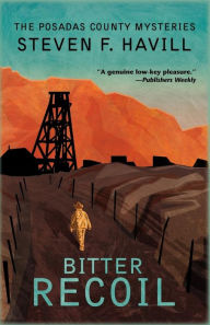 Title: Bitter Recoil (Undersheriff Bill Gastner Series #2), Author: Steven F. Havill