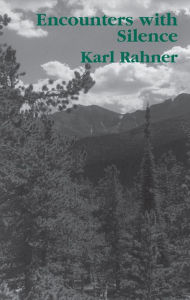 Title: Encounters With Silence, Author: Karl Rahner