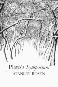 Title: Plato's Symposium / Edition 2, Author: Stanley Rosen