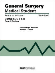Title: General Surgery Medical Student USMLE Parts II And III: Pearls Of Wisdom / Edition 1, Author: Gwenda Lyn Breckler