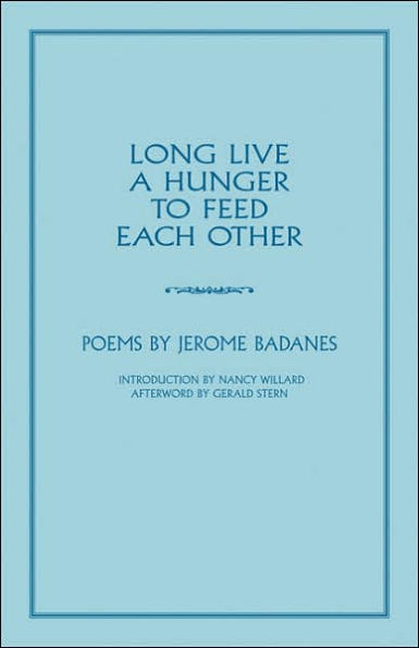 Long Live a Hunger to Feed Each Other: Poems