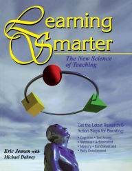 Title: Learning Smarter: The New Science of Teaching / Edition 1, Author: Eric P. Jensen