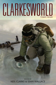 Title: Clarkesworld: Year Four, Author: Sean Wallace