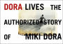 Dora Lives: The Authorized Story Of Miki Dora