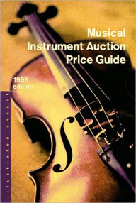 Title: Musical Instrument Auction Price Guide, 1999 Edition, Author: Hal Leonard Corp.
