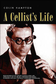 Title: A Cellist's Life, Author: Colin Hampton