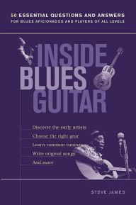 Title: Inside Blues Guitar, Author: Steve James