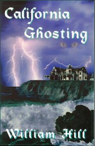 Title: California Ghosting, Author: William Hill