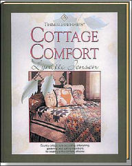 Title: Thimbleberries Cottage Comfort: Country-Cottage Style Decorating, Entertaining, Gardening, and Quilting Inspirations for Creating All the Comforts of Home, Author: Lynette Jensen