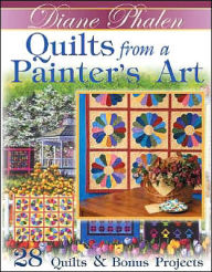 Title: Quilts from a Painter's Art, Author: Diane Phalen